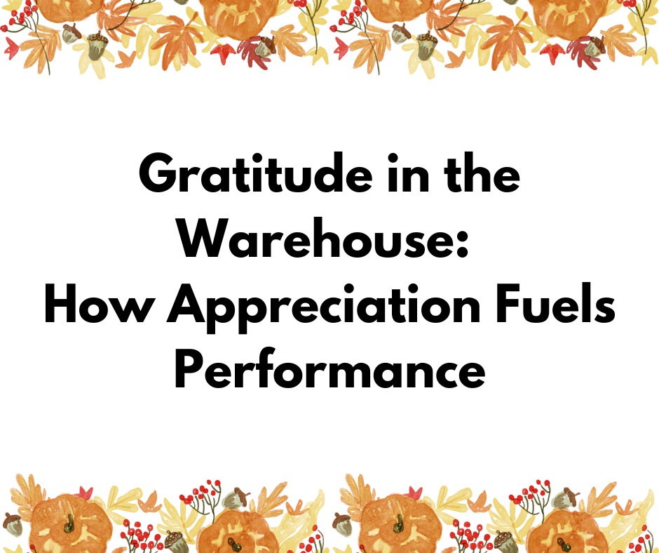Gratitude in the Warehouse: How Appreciation Fuels Performance